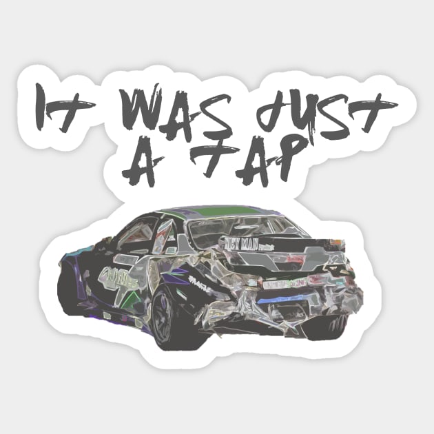 It was just a tap...... Sticker by RodeoEmpire